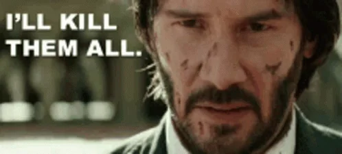 John Wick Keanu Reeves I Will Kill Them All