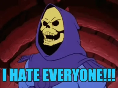 Angry I Hate Everyone