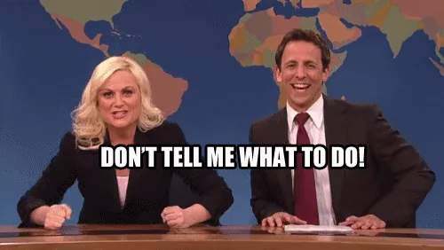 dont tell me what to do amy poehler